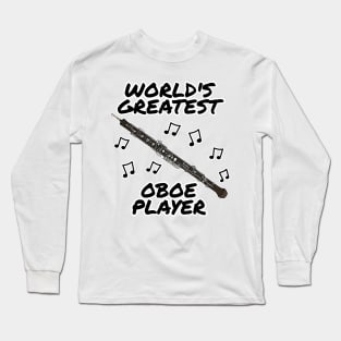 World's Greatest Oboe Player Oboist Woodwind Musician Long Sleeve T-Shirt